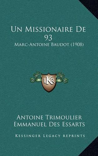 Cover image for Un Missionaire de 93: Marc-Antoine Baudot (1908)