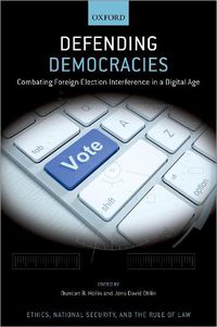 Cover image for Defending Democracies: Combating Foreign Election Interference in a Digital Age