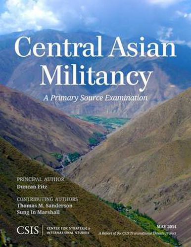 Cover image for Central Asian Militancy: A Primary Source Examination