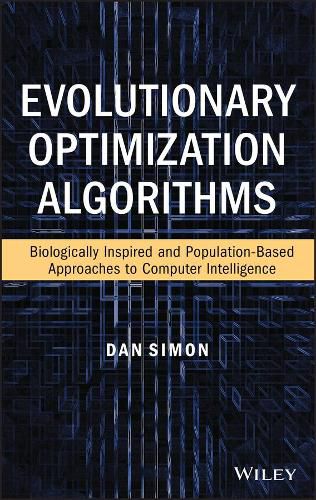 Cover image for Evolutionary Optimization Algorithms: Biologocally -Inspired and Population-Based Approaches to Compu ter Intelligence
