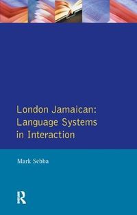 Cover image for London Jamaican: Language System in Interaction