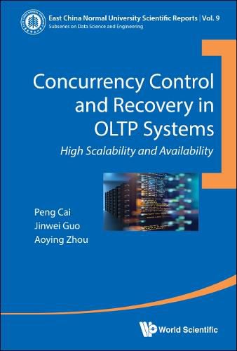 Cover image for Concurrency Control And Recovery In Oltp Systems: High Scalability And Availability