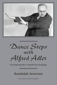 Cover image for Dance Steps with Alfred Adler: An Interpretive Soul Psychology