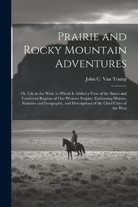 Cover image for Prairie and Rocky Mountain Adventures