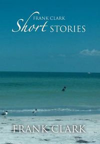 Cover image for Frank Clark Short Stories