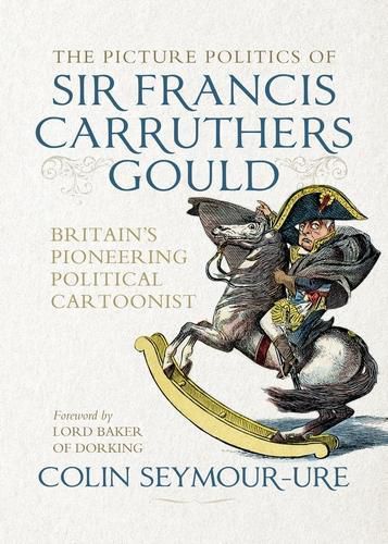 The Picture Politics of Sir Francis Carruthers Gould