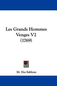 Cover image for Les Grands Hommes Venges V2 (1769)