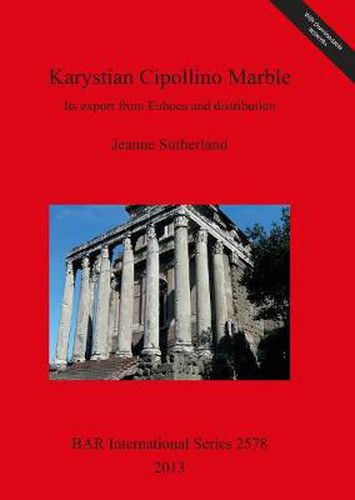 Cover image for Karystian Cipollino Marble: Its export from Euboea and distribution