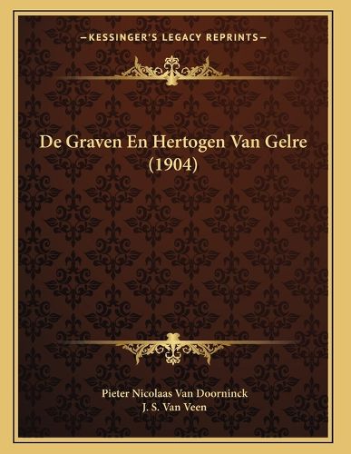 de Graven En Hertogen Van Gelre (1904)