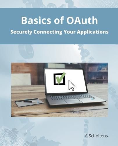 Cover image for Basics of OAuth Securely Connecting Your Applications