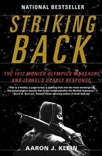 Striking Back: The 1972 Munich Olympics Massacre and Israel's Deadly Response