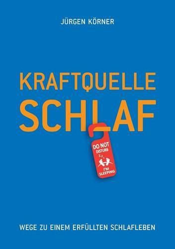 Cover image for Kraftquelle Schlaf: Wege zu einem erfullten Schlafleben