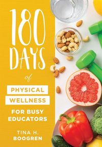 Cover image for 180 Days of Physical Wellness for Busy Educators