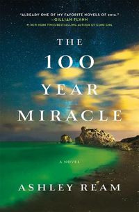 Cover image for The 100 Year Miracle