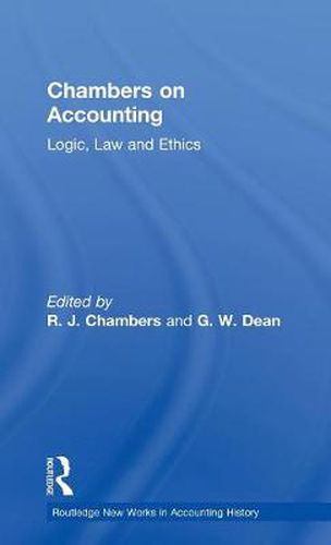 Cover image for Chambers on Accounting: Logic, Law and Ethics