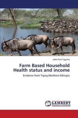Farm Based Household Health status and income