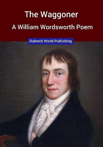 Cover image for The Waggoner, a William Wordsworth Poem