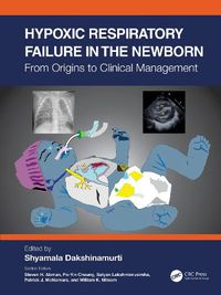 Cover image for Hypoxic Respiratory Failure in the Newborn: From Origins to Clinical Management