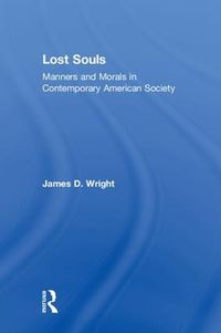 Cover image for Lost Souls: Manners and Morals in Contemporary American Society