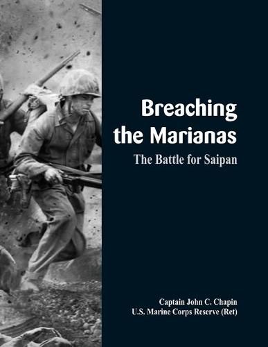 Cover image for Breaching the Marianas:: The Battle for Saipan