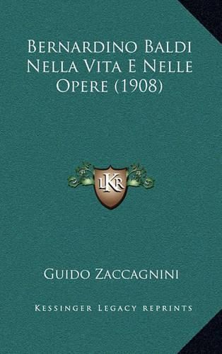 Cover image for Bernardino Baldi Nella Vita E Nelle Opere (1908)