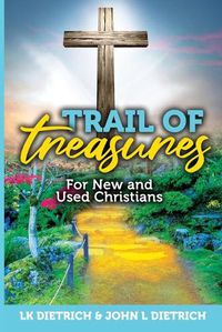 Cover image for Trail of Treasures: For New and Used Christians