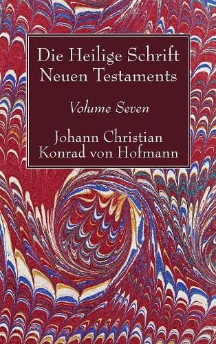 Die Heilige Schrift Neuen Testaments, Volume Seven: Vierten Theils, Dritte Abtheilung. Der Brief Pauli an Die Philipper