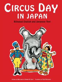 Cover image for Circus Day in Japan: Bilingual English and Japanese Text