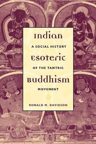 Cover image for Indian Esoteric Buddhism: A Social History of the Tantric Movement