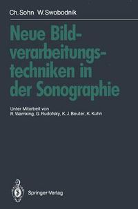 Cover image for Neue Bildverarbeitungstechniken in Der Sonographie