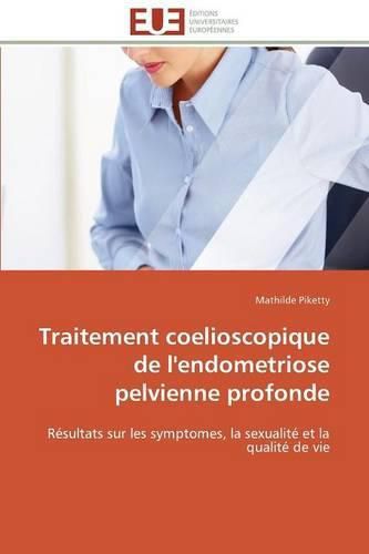 Cover image for Traitement Coelioscopique de l'Endometriose Pelvienne Profonde