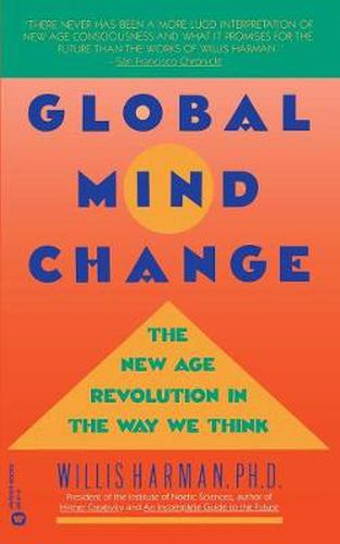 Cover image for Global Mind Change: The New Age Revolution in the Way We Think