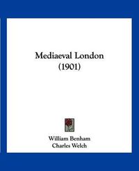 Cover image for Mediaeval London (1901)