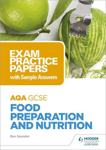 Cover image for AQA GCSE Food Preparation and Nutrition: Exam Practice Papers with Sample Answers