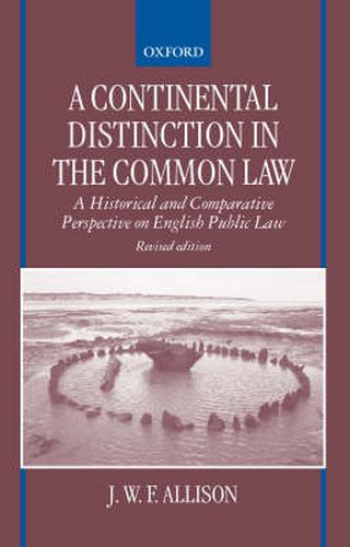 Cover image for A Continental Distinction in the Common Law: A Historical and Comparative Perspective on English Public Law