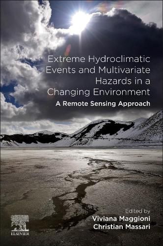 Cover image for Extreme Hydroclimatic Events and Multivariate Hazards in a Changing Environment: A Remote Sensing Approach