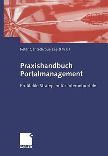 Cover image for Praxishandbuch Portalmanagement: Profitable Strategien Fur Internetportale