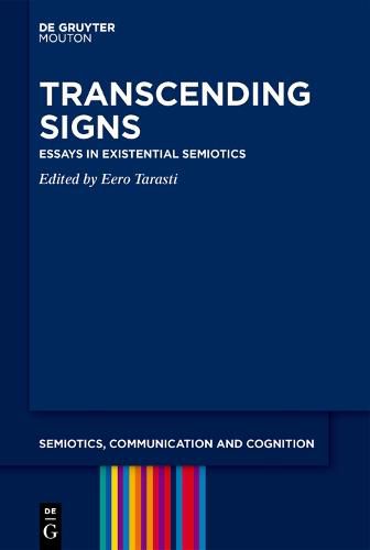 Cover image for Transcending Signs: Essays in Existential Semiotics