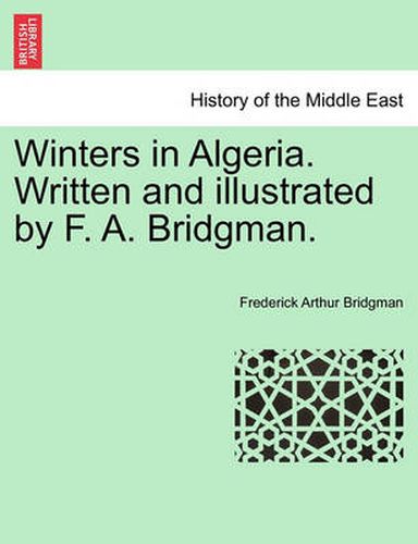 Cover image for Winters in Algeria. Written and Illustrated by F. A. Bridgman.