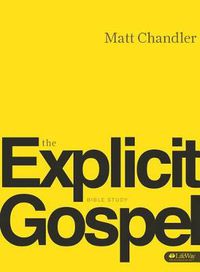 Cover image for The Explicit Gospel - Member Book