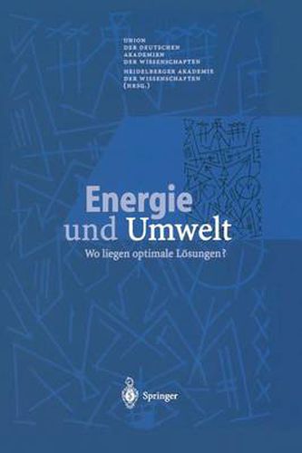 Cover image for Energie und Umwelt: Wo Liegen Optimale Leosungen? : 4. Symposion der Deutschen Akademien der Wissenschaften