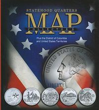 Cover image for Statehood Quarters Collector's Map: Plus the District of Columbia and United States Territories