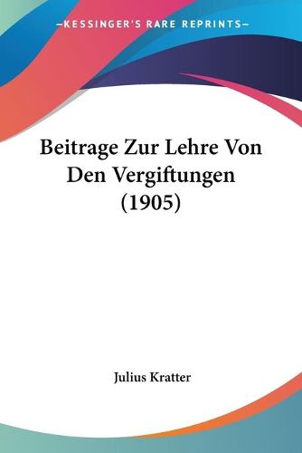 Cover image for Beitrage Zur Lehre Von Den Vergiftungen (1905)