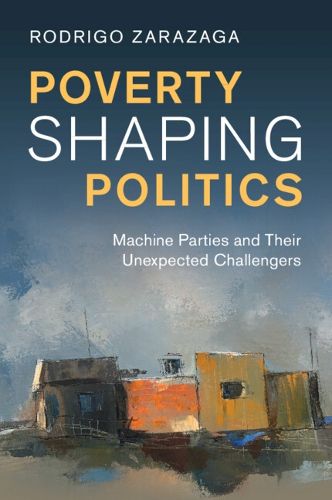 Cover image for Poverty Shaping Politics