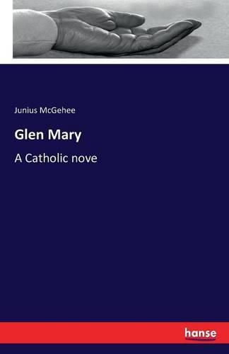 Cover image for Glen Mary: A Catholic nove
