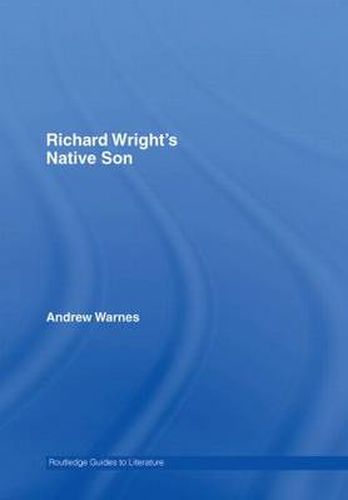 Cover image for Richard Wright's Native Son: A Routledge Study Guide