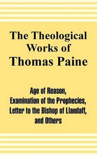 Cover image for The Theological Works of Thomas Paine