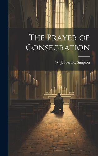 Cover image for The Prayer of Consecration