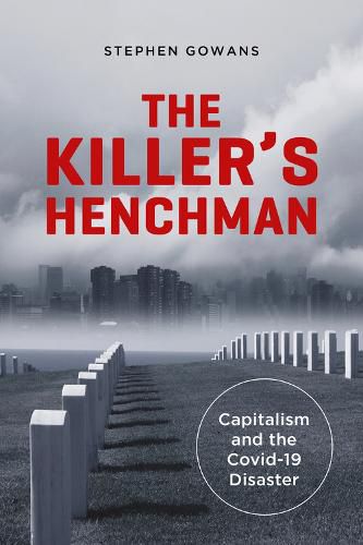 Cover image for The Killer's Henchman: Capitalism and the Covid-19 Disaster