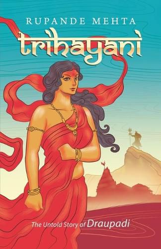Cover image for Trihayani: The Untold Story of Draupadi